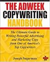 The Adweek Copywriting Handbook: The Ultimate Guide to Writing Powerful Advertising and Marketing Copy from One of America's Top Copywriters