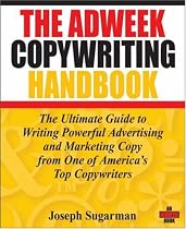 The Adweek Copywriting Handbook: The Ultimate Guide to Writing Powerful Advertising and Marketing Copy from One of America's Top Copywriters