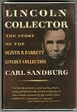 Lincoln Collector the Story of the Oliver R. Barrett Lincoln Collection