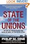 State of the Unions: How Labor Can Strengthen the Middle Class, Improve Our Economy, and Regain Political Influence