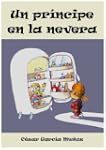 Un pr�ncipe en la nevera. Novela infa...