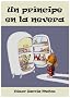 Un pr�ncipe en la nevera. Novela infantil ilustrada (6 - 10 a�os)