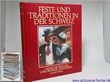 Produkt-Bild: Feste und Traditionen in der Schweiz. Band II. L&auml;ndliche Br&auml;uche vom Fr&uuml;hling zum Herbst