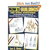 Draw 50 Buildings and Other Structures: The Step-by-Step Way to Draw Castles and Cathedrals, Skyscrapers and Bridges, and So Much More...