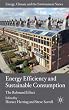 Energy Efficiency and Sustainable Consumption: The Rebound Effect (Energy, Climate and the Environment)