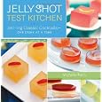 Jelly Shot Test Kitchen: Jell-ing Classic Cocktails-One Drink at a Time