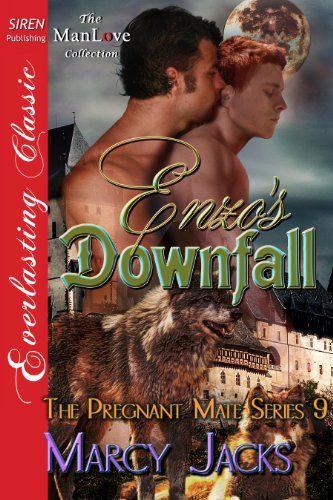 Enzo's Downfall [The Pregnant Mate Series 9] (Siren Publishing Everlasting Classic ManLove)