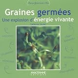 Graines Germ�es, une explosion d'�nergie vivante