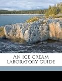 An Ice Cream Laboratory Guide