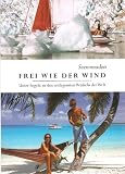 Frei wie der Wind - Seenomaden