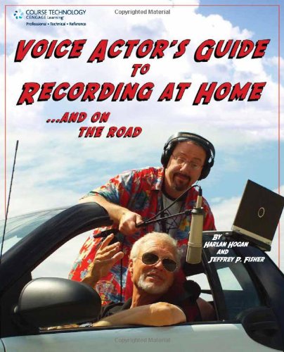 Voice Actor's Guide to Recording at Home and On the Road