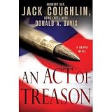 Sgt. Jack Coughlin,Donald A. DavissAn Act of Treason (Kyle Swanson Sniper Novels) [Hardcover]2011