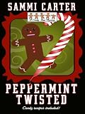 Peppermint Twisted: A Candy Shop Mystery