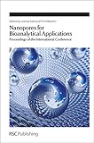 Nanopores for bioanalytical applications : Proceedings of the first international conference