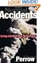 Normal Accidents: Living with High-Risk Technologies