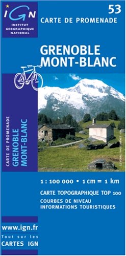 City Travel Guides Discounted  Books : IGN Top 100 Map 53 ~  Grenoble / Mont Blanc