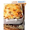 Bake Until Bubbly: The Ultimate Casserole Cookbook