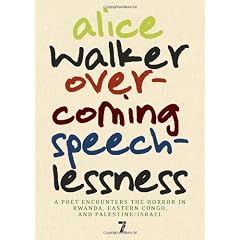 Overcoming Speechlessness: A Poet Encounters The Horror in Rwanda, Eastern Congo, and Palestine/Israel