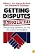 Getting Disputes Resolved: Designing Systems to Cut the Costs of Conflict (Joint Publication in the Jossey-Bass Management Series and t)