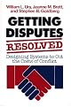 Getting Disputes Resolved: Designing Systems to Cut the Costs of Conflict (Joint Publication in the Jossey-Bass Management Series and t)