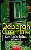 Der Rache kaltes Schwert: Roman - Deborah Crombie