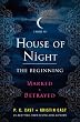 House of Night: The Beginning: Marked and Betrayed
