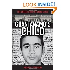 Guantanamo's Child: The Untold Story of Omar Khadr