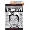 Guantanamo's Child: The Untold Story of Omar Khadr