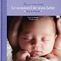Le sommeil de mon b�b� : De 0 � 18 mois