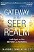 The Gateway to the Seer Realm: Look Again to See Beyond the Natural