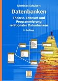 Details zu "Datenbanken: Theorie, Entwurf und Programmierung relationaler Datenbanken" Details zu "Datenbanken: Theorie, Entwurf und Programmierung relationaler Datenbanken"