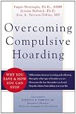 Overcoming Compulsive Hoarding: Why You Save and How You Can Stop