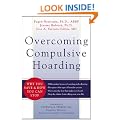 Overcoming Compulsive Hoarding: Why You Save and How You Can Stop (New Harbinger Self-Help Workbook)