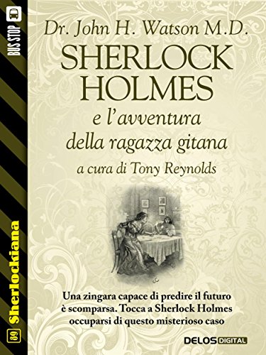 Sherlock Holmes e l'avventura della ragazza gitana (Sherlockiana) (Italian Edition)