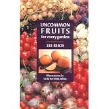 Uncommon Fruits for Every Gardenby Lee Reich