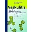 Vaskulitis: Was ist sie - Wie man sie erkennt - Was man dagegen tun kann