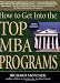 How to Get Into the Top MBA Programs