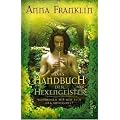 Das Handbuch der Hexengeister: Wahrsagen mit den Feen der Anderswelt