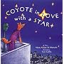 Coyote in Love With a Star: Tales of the People