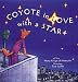 Coyote in Love With a Star: Tales of the People