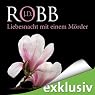 H&ouml;rbuch: Liebesnacht mit einem Mörder (Eve Dallas 07)