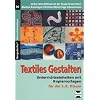 Textiles Gestalten: Unterrichtseinheiten mit Kopiervorlagen f�r die 5./6. Klasse