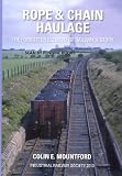 Rope & chain haulage : the forgotten element of railway history