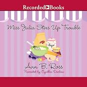 Miss Julia Stirs Up Trouble: Miss Julia, Book 14 | [Ann B. Ross]