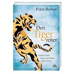 Den Tiger reiten - Vision einer neuen globalen �konomie