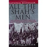 All the Shah's Men: An American Coup and the Roots of Middle East Terror