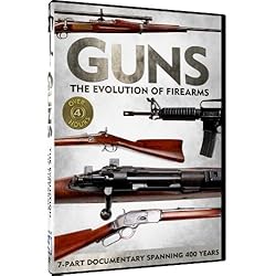 Guns - The Evolution of Firearms