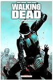 Walking Dead, Tome 5 : Monstrueux by Robert Kirkman