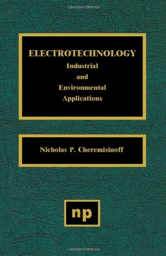 Electrotechnology: Industrial and Environmental Applications