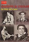 Giuseppe Di Stefano: La Voce Del Cuore